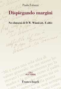 Dispiegando margini. Nei dintorni di D.W. Winnicott. E oltre