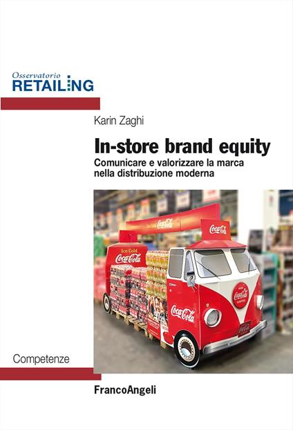 In-store brand equity. Comunicare e valorizzare la marca nella distribuzione moderna - Karin Zaghi - copertina