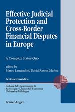 Effective judicial protection and cross-border financial disputes in Europe. A complex status quo