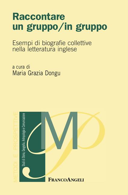 Raccontare un gruppo/in gruppo. Esempi di biografie collettive nella letteratura inglese - copertina