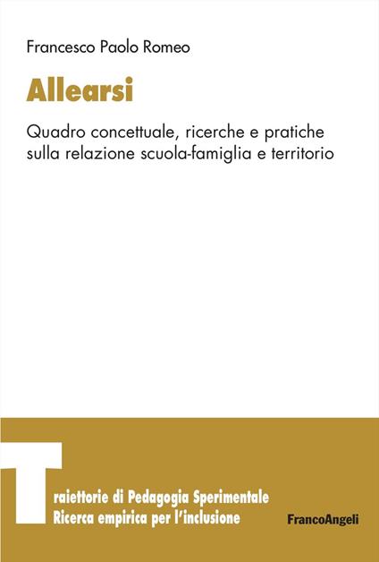Allearsi. Quadro concettuale, ricerche e pratiche sulla relazione scuola-famiglia e territorio - Francesco Paolo Romeo - copertina