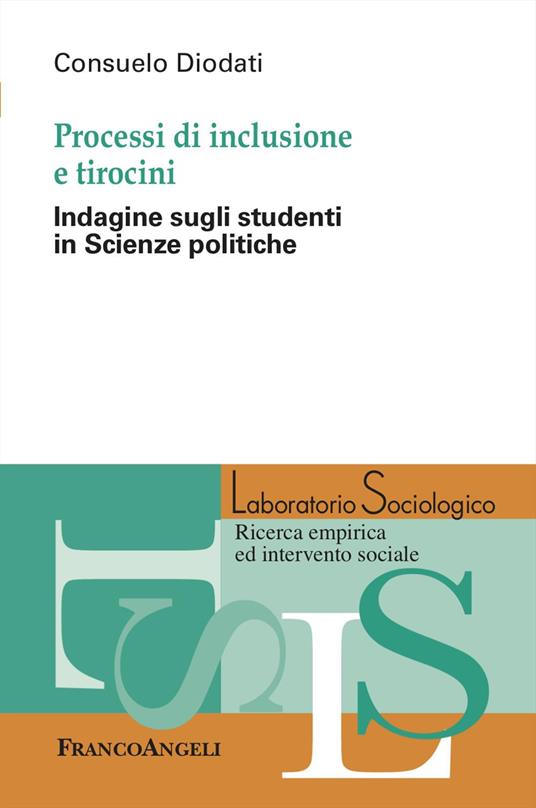 Processi di inclusione e tirocini. Indagine sugli studenti in Scienze politiche - Consuelo Diodati - copertina