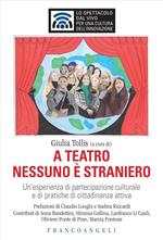 A teatro nessuno è straniero. Un'esperienza di partecipazione culturale e di pratiche di cittadinanza attiva