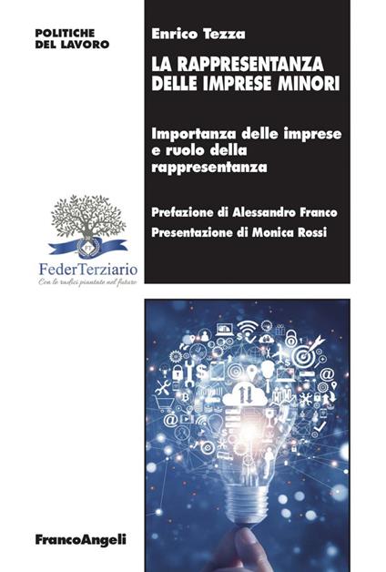 La rappresentanza delle imprese minori. Importanza delle imprese e ruolo della rappresentanza - Enrico Tezza - ebook