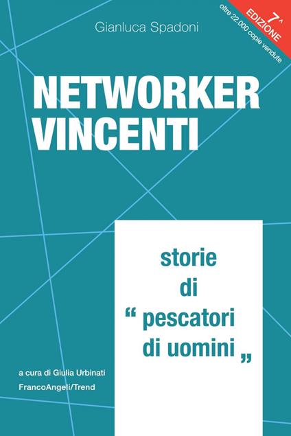 Networker vincenti. Storie di «pescatori di uomini» - Gianluca Spadoni,Giulia Urbinati - ebook