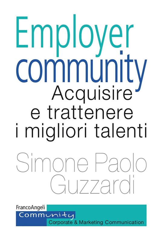 Employer community. Acquisire e trattenere i migliori talenti - Simone Paolo Guzzardi - ebook