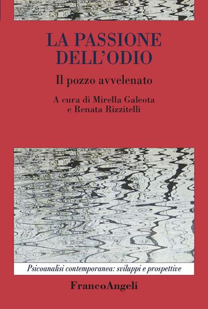 La passione dell'odio. Il pozzo avvelenato - Mirella Galeota,Renata Rizzitelli - ebook
