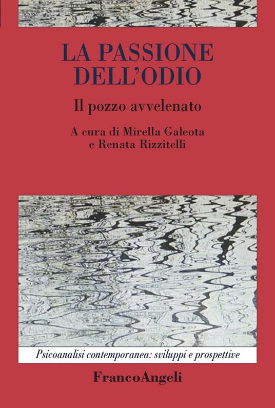 La passione dell'odio. Il pozzo avvelenato - Mirella Galeota,Renata Rizzitelli - ebook