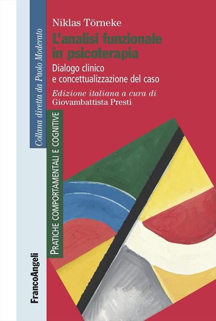 L'analisi funzionale in psicoterapia. Dialogo clinico e concettualizzazione del caso - Niklas Törneke - copertina