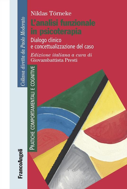 L'analisi funzionale in psicoterapia. Dialogo clinico e concettualizzazione del caso - Niklas Törneke - copertina