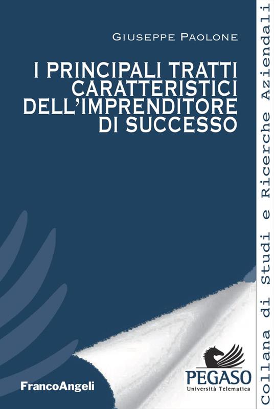 I principali tratti caratteristici dell'imprenditore di successo - Giuseppe Paolone - copertina