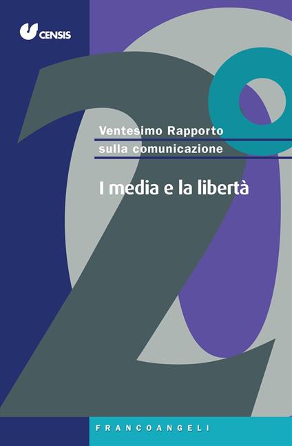 Ventesimo rapporto sulla comunicazione. I media e la libertà - copertina