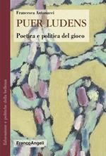 Puer ludens. Poetica e politica del gioco
