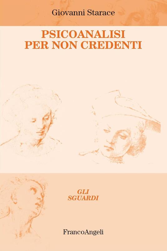 Psicoanalisi per non credenti - Giovanni Starace - copertina