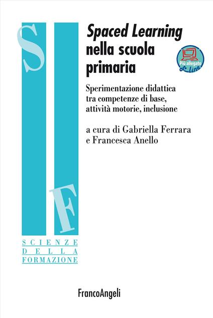 Spaced learning nella scuola primaria. Sperimentazione didattica tra competenze di base, attività motorie, inclusione. Con espansione online - copertina