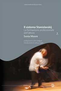 Libro Il sistema Stanislavskij. La formazione professionale dell'attore Sonia Moore