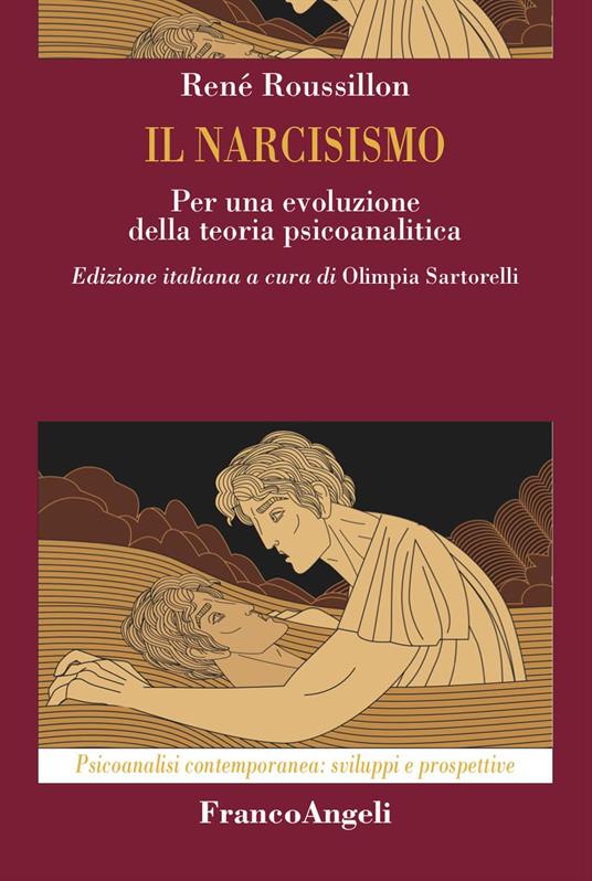 Il narcisismo. Per una evoluzione della teoria psicoanalitica - René Roussillon - copertina