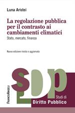 La regolazione pubblica per il contrasto ai cambiamenti climatici