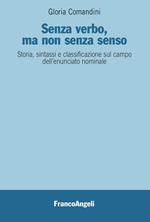 Senza verbo, ma non senza senso. Storia, sintassi e classificazione sul campo dell'enunciato nominale