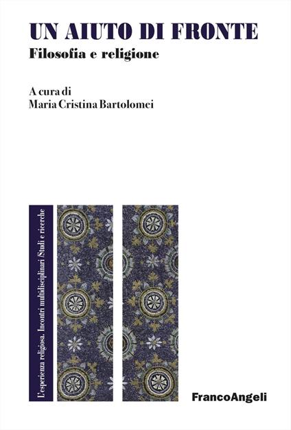 Un aiuto di fronte. Filosofia e religione - copertina