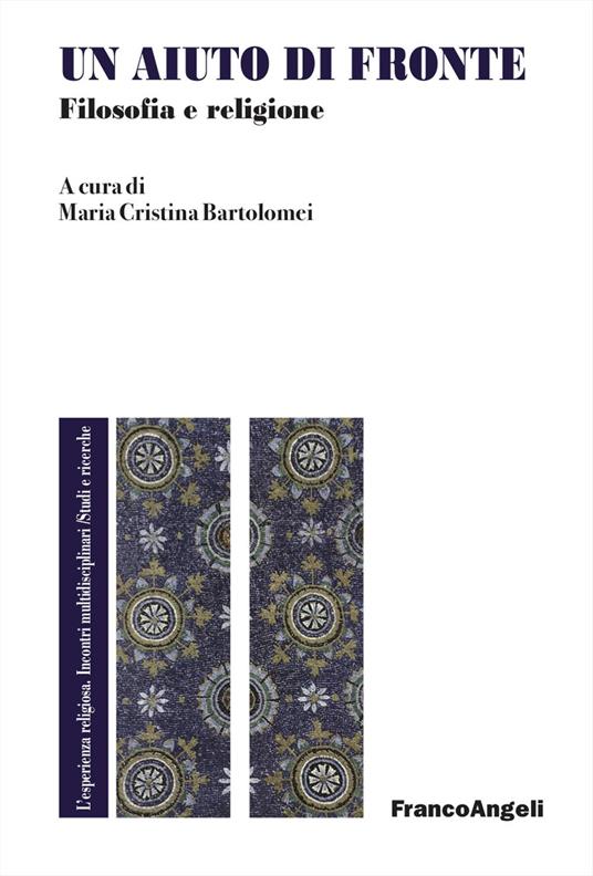 Un aiuto di fronte. Filosofia e religione - copertina