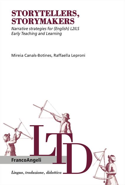 Storytellers, storymakers. Narrative strategies for (English) L2/LS. Early teaching and learning - Mireia Canals-Botines,Raffaella Leproni - copertina
