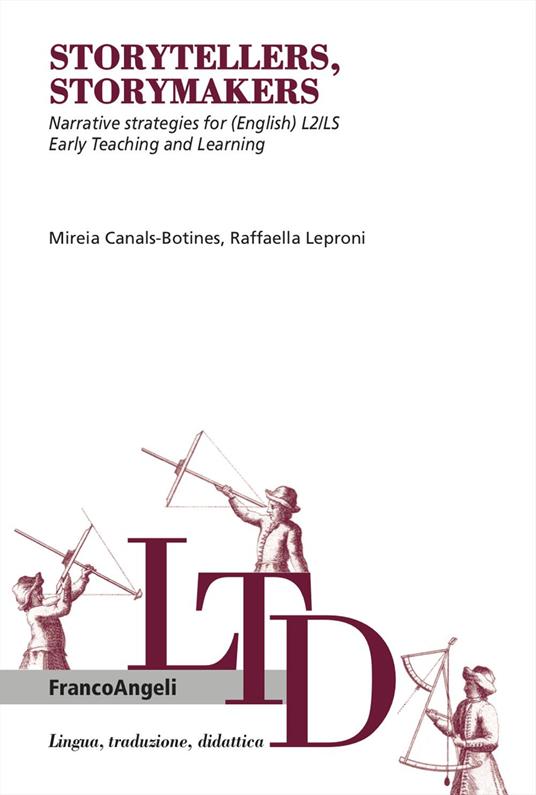 Storytellers, storymakers. Narrative strategies for (English) L2/LS. Early teaching and learning - Mireia Canals-Botines,Raffaella Leproni - copertina