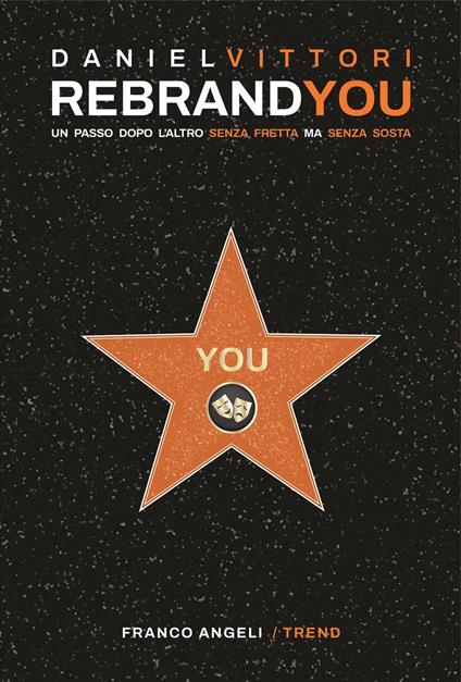 Rebrand you. Un passo dopo l'altro senza fretta ma senza sosta - Daniel Vittori - copertina