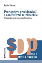 Prerogative presidenziali e controriforma ministeriale