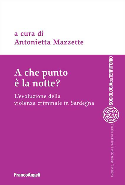 A che punto è la notte? L'evoluzione della violenza criminale in Sardegna - copertina