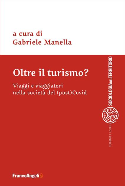 Oltre il turismo? Viaggi e viaggiatori nella società del (post)Covid - copertina