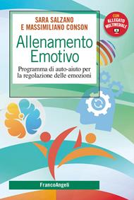 Allenamento emotivo. Programma di auto-aiuto per la regolazione delle emozioni. Con espansione online
