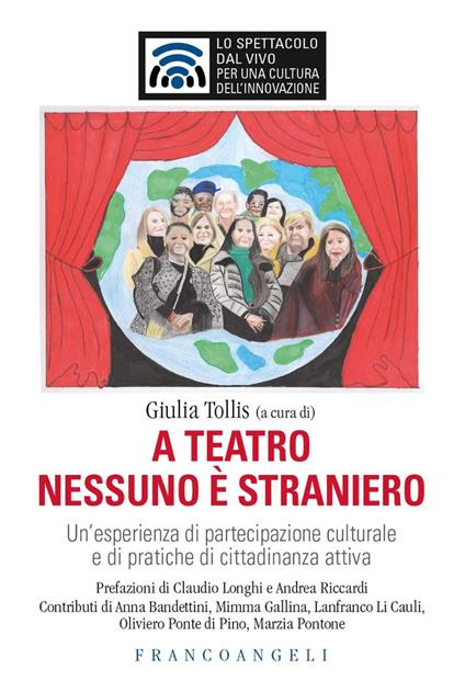 A teatro nessuno è straniero. Un'esperienza di partecipazione culturale e di pratiche di cittadinanza attiva - Giulia Tollis - ebook