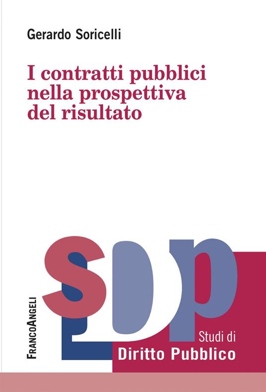 I contratti pubblici nella prospettiva del risultato - Gerardo Soricelli - ebook