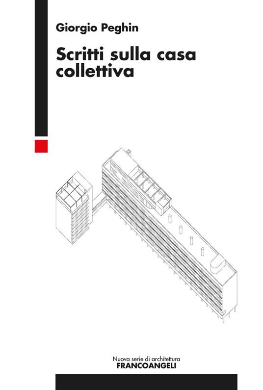 Scritti sulla casa collettiva - Giorgio Peghin - ebook