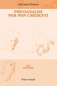 Psicoanalisi per non credenti