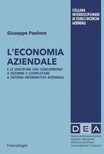 L' economia aziendale. E le discipline che concorrono a definire e completare il sistema informativo aziendale