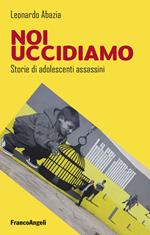 Noi uccidiamo