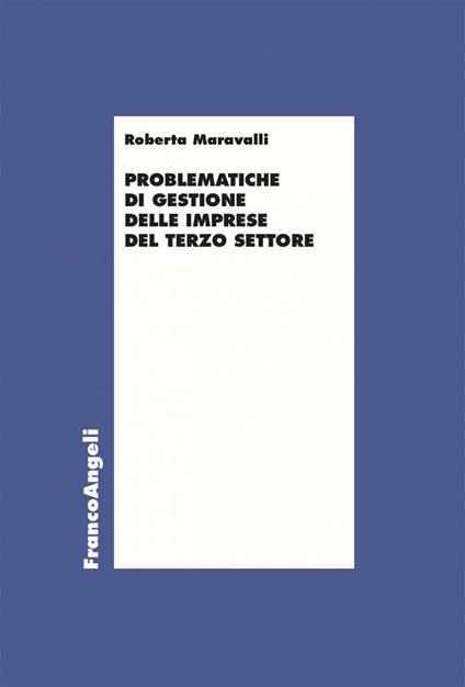 Problematiche di gestione delle imprese del Terzo Settore - Roberta Maravalli - ebook