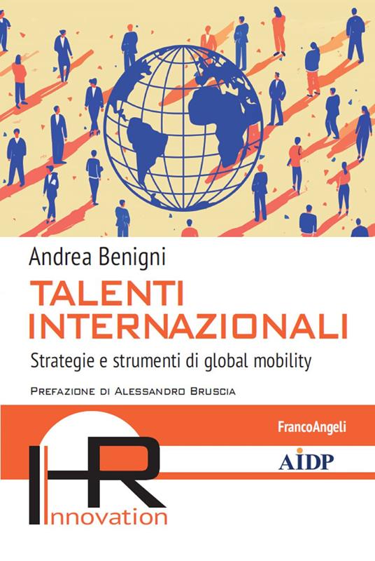 Talenti internazionali. Strategie e strumenti di global mobility - Andrea Benigni - ebook
