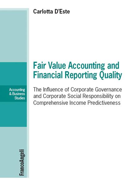 Fair Value Accounting and Financial Reporting Quality - Carlotta D'Este - ebook
