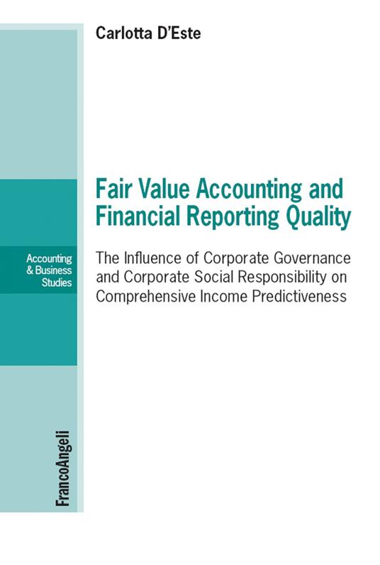 Fair Value Accounting and Financial Reporting Quality - Carlotta D'Este - ebook