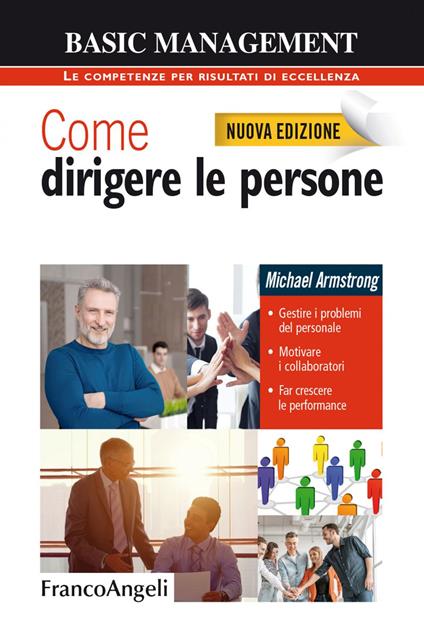 Come dirigere le persone. Gestire i problemi del personale. Motivare i collaboratori. Far crescere le performance - Michael Armstrong - ebook