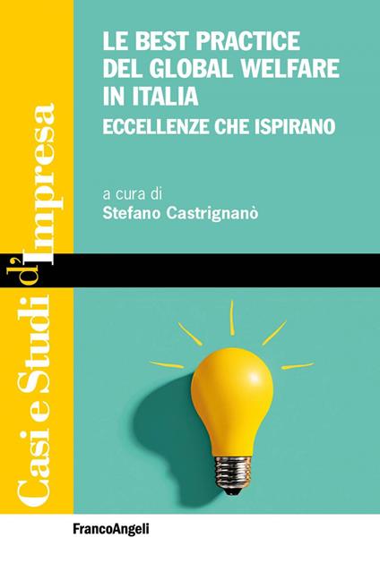 Le best practice del global welfare in Italia. Eccellenze che ispirano - Stefano Castrignanò - ebook