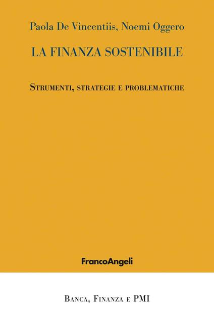 La finanza sostenibile. Strumenti, strategie e problematiche - Paola De Vincentiis,Noemi Oggero - ebook