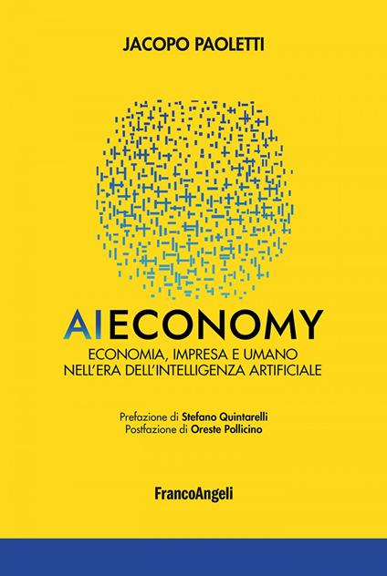 AI economy. Economia, impresa e umano nell'era dell'intelligenza artificiale - Jacopo Paoletti - ebook