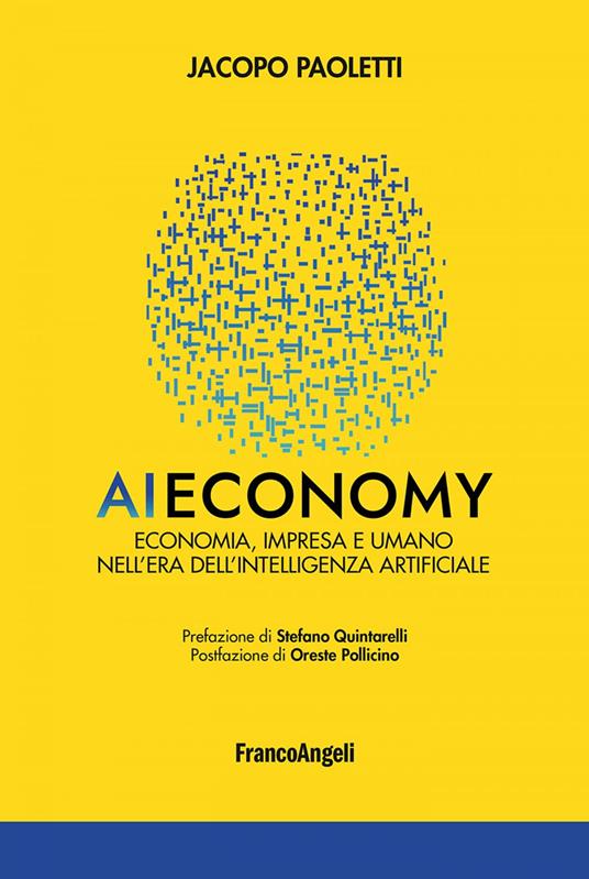AI economy. Economia, impresa e umano nell'era dell'intelligenza artificiale - Jacopo Paoletti - ebook