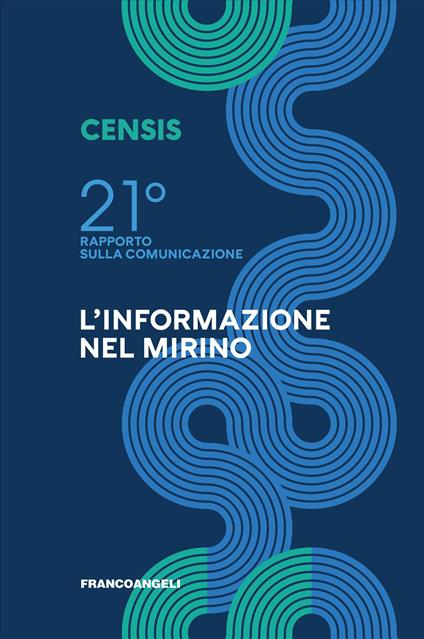Ventunesimo rapporto sulla comunicazione. L'informazione nel mirino - copertina