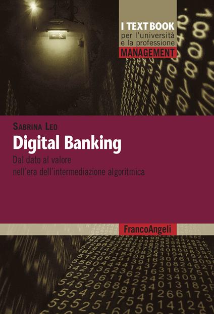 Digital banking. Dal dato al valore nell'era dell'intermediazione algoritmica - Sabrina Leo - copertina