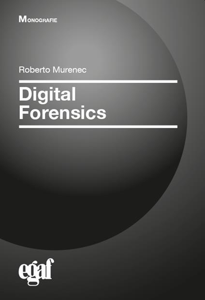 Digital forensics - Roberto Murenec - copertina